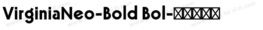 VirginiaNeo-Bold Bol字体转换